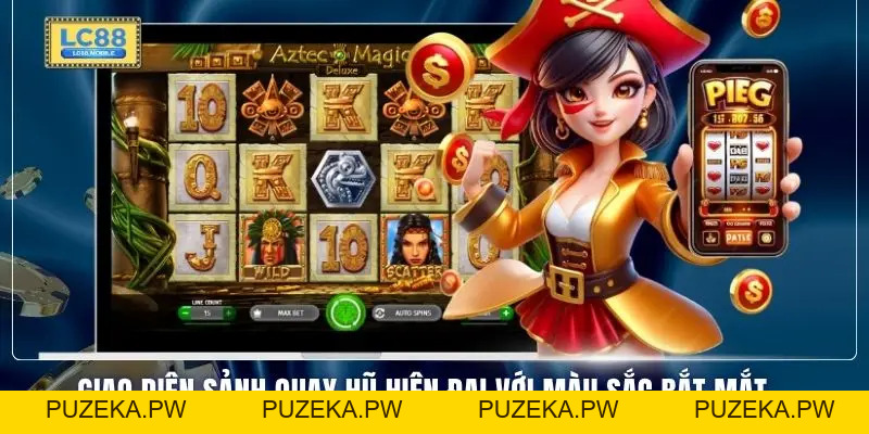 Nổ Hũ LC88 - 5 Bí Kíp Quay Thưởng Nhận Hũ Bạc Tỷ 2026 - PUZEKA