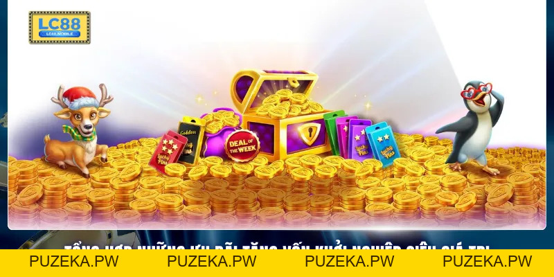 Khuyến Mãi Nạp Đầu LC88 - Ưu Đãi 20.000.000 VNĐ Cho Tân Thủ - PUZEKA